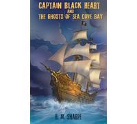 Captain Black Heart and the Ghosts of Sea Cove Bay