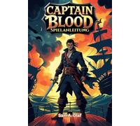 Captain Blood Spielanleitung: Meistere den Kampf, löse Rätsel und lüfte Geheimnisse im galaktischen Abenteuer