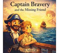 Captain Bravery and the Missing Friend (Captain Bravery Series)