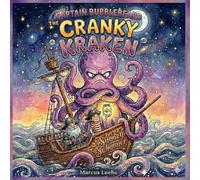 Captain BubbleBeard: The Cranky Kraken: 1 (Lennox and Captain BubbleBeards Nautical Adventures)