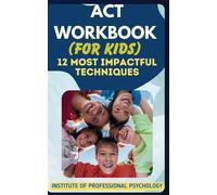 Captain Calm: An Acceptance and Commitment Therapy Book for Kids to Conquer Big Emotions: Helping Kids Navigate Big Emotions with Acceptance and Commitment Therapy