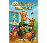 Captain Carlo, the Bird Pilot: The Mysterious Adventure Flight Book, Book 1