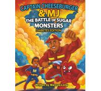 Captain Cheeseburger & MJ The Battle of Sugar Monsters: Diabetes Edition