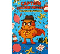 Captain Chicken Nugget: The Menacing Meatloaf: 5