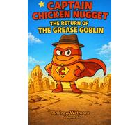 Captain Chicken Nugget: The Return of the Grease Goblin.: 6