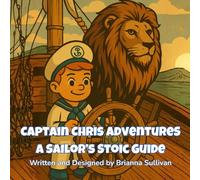 Captain Chris Adventures A Sailor’s Stoic Guide