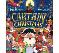 Captain Christmas : Get ready to meet the world’s most festive pirate!