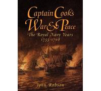 Captain Cook's War and Peace: The Royal Navy Years 1755-1768