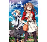 Captain Corinth Volume 2: The Galactic Navy Officer Becomes an Adventurer (Captain Corinth Series)