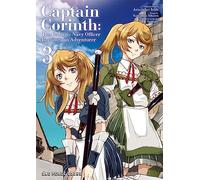 Captain Corinth Volume 3: The Galactic Navy Officer Becomes an Adventurer (Captain Corinth Series)