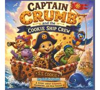 Captain Crumb and the Cookie Ship Crew