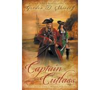 Captain Cutlass: A Historical Pirate Adventure Novel (The Wolfpack Publishing Gordon D. Shirreffs Library Collection)