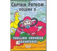 Captain Fathom Volume 2 Thrilling Undersea Adventures