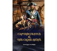 Captain Festus and the Close Shave