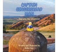 Captain Gingerbread Man: Tiny guy, big adventures!