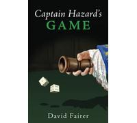 Captain Hazard’s Game : A Mystery of Queen Anne’s London
