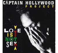 Captain Hollywood Project - Love Is Not Sex (1993)