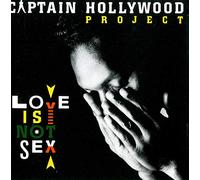 Captain Hollywood Project - Love Is Not Sex