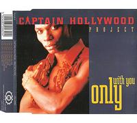 Captain Hollywood Project - Only With You