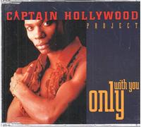 Captain Hollywood Project - Only With You
