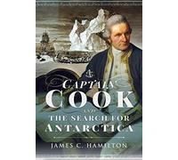 Captain James Cook and the Search for Antarctica