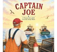Captain Joe: A dream that sailed from the Jersey
