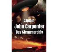 Captain John Carpenter: Das Sternenarchiv