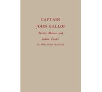 Captain John Gallop: Master Mariner and Indian Trader (Globe Pequot Classics)