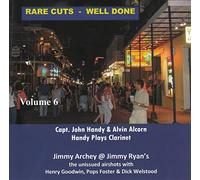 Captain John Handy, Alvin Alcorn, Jimmy Archey - Rare Cuts Well Done Vol. 6