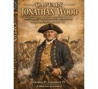Captain Jonathan Wood 5th Company-8TH Worcester County Regiment Massachusetts Revolutionary War