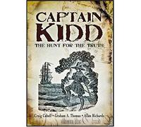 Captain Kidd: the Hunt for the Truth
