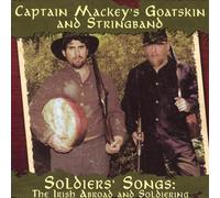Captain Mackey's Goatskin & Stringband - Soldiers' Songs: the Irish Abroad & Soldiering