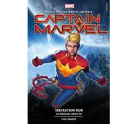 Captain Marvel: Liberation Run Prose Novel: (Marvel Original Prose Novels 2)