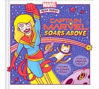 Captain Marvel Soars Above (A Marvel Hello Heroes Book)
