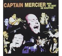 Captain Mercier - Rien Ne Sert de Souffrir [Import]