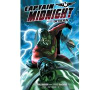 Captain Midnight Volume 1: On the Run