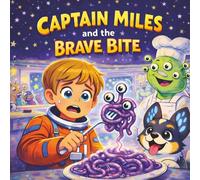 Captain Miles and the Brave Bite (Captain Miles and Brewster)