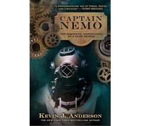 Captain Nemo: The Fantastic Adventures of a Dark Genius