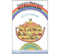 Captain Noah And His Floating Zoo. Mixed Choir And Piano/Organ.