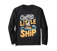 Captain of My Own Little Ship Sailing Sailor Nautical Long Sleeve T-Shirt