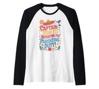 Captain of Team Yes Reporting for Duty Raglan Baseball Tee