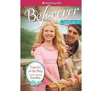 Captain of the Ship (American Girl: Beforever: Caroline Classic, 1)