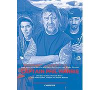 Captain Phil Harris: Fischer, Outlaw, Fernseh-Held - ein wildes Leben, erzählt von seinen Söhnen