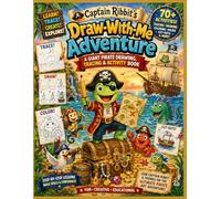 Captain Ribbit’s Draw-With-Me Adventure: Learn to Draw Cute Pirate Characters, Treasure Maps, Islands, and More!