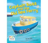 Captain Ross and the Old Sea Ferry (Engage Literacy Green)