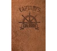 Captain’s Log Book: Journal for Sailing, Boating, and Mileage Book - Ships, Yacht, Sailboat and Motorboat - Skipper, Captain and Crew - 6x9 inch Pocket-Size
