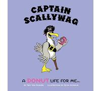 Captain Scallywag : A Donut Life For Me