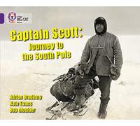 Captain Scott: Journey to the South Pole: Band 08/Purple (Collins Big Cat)