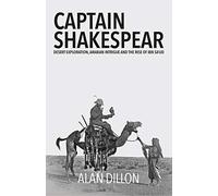 Captain Shakespear: Desert exploration, Arabian intrigue and the rise of Ibn Sa'ud