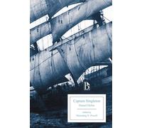 Captain Singleton: The Life, Adventures and Pyracies, of the Famous Captain Singleton (Broadview Editions)